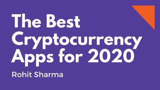 The Best Cryptocurrency Apps for 2020